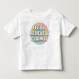 Tiny Dreamer – Feel It, Believe It, Claim It  Kinder Shirts