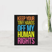 Tiny Hands Off My Human Rights Equality Kleding T Kaart (Voorkant)