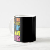 Tiny Hands Off My Human Rights Equality Kleding T Koffiemok (Voorkant links)