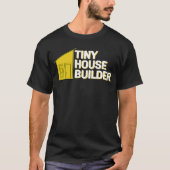 Tiny House Builder T-shirt (Voorkant)