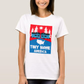Tiny House Home Amerika T-shirt (Voorkant)
