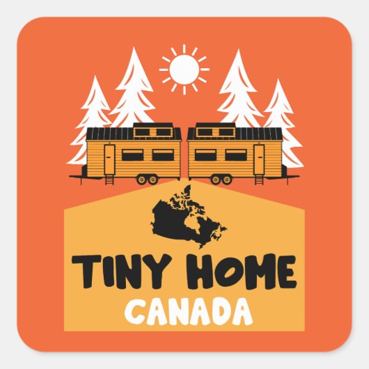 Tiny House Home Canada Vierkante Sticker (Voorkant)