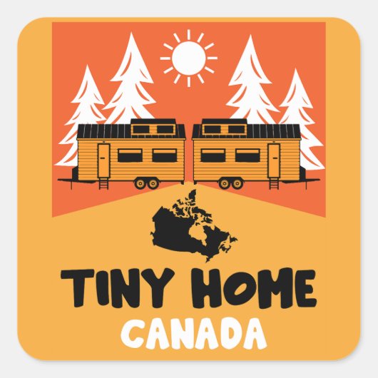 Tiny House Home Canada Vierkante Sticker (Voorkant)