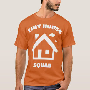 Tiny House Squad Tiny House Beweging T-shirt