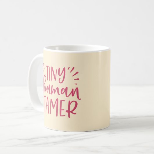 Tiny Human Tamer Funny Coffee Mok voor mama (Voorkant links)