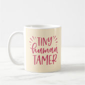 Tiny Human Tamer Funny Coffee Mok voor mama (Links)