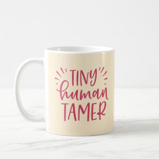 Tiny Human Tamer Funny Coffee Mok voor mama (Links)