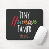 Tiny Human Tamer Kindergarten Docer Typografie Muismat (Met muis)