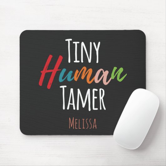Tiny Human Tamer Kindergarten Docer Typografie Muismat (Met muis)