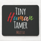 Tiny Human Tamer Kindergarten Docer Typografie Muismat (Voorkant)