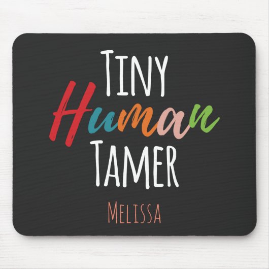 Tiny Human Tamer Kindergarten Docer Typografie Muismat (Voorkant)