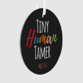 Tiny Human Tamer Kindergarten Docer Typografie Ornament (voorkant)