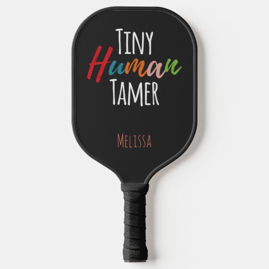 Tiny Human Tamer Kindergarten Leraar Gepersonalise Pickleball Paddle (Voorkant)