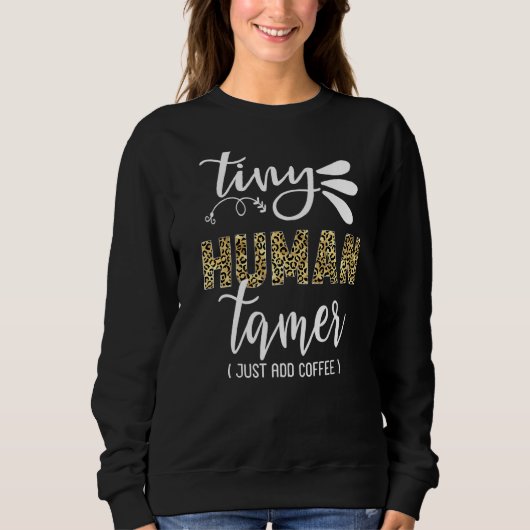 Tiny Human Tamer Leopard Print Childcare Worker Te Trui (Voorkant)