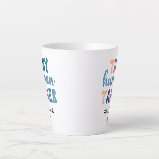 Tiny Human Tamer | Naam aangepaste leraar Latte Mok (Voorkant)