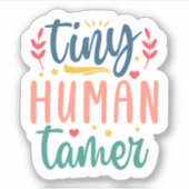 Tiny Human Tamer - op maat gesneden vinyl Stickers (Voorkant)