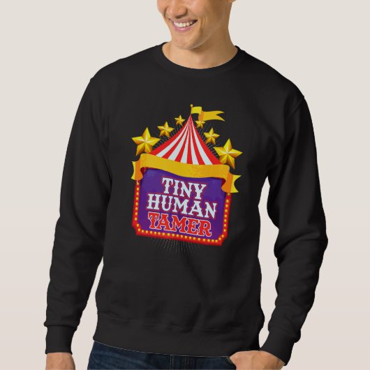 Tiny Human Tamer Performer Acrobat Circus 1 Trui (Voorkant)