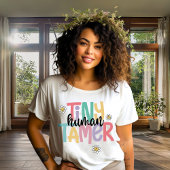 Tiny Human Tamer Schattigee kleurrijke handgeschre Grote Maat T-shirt
