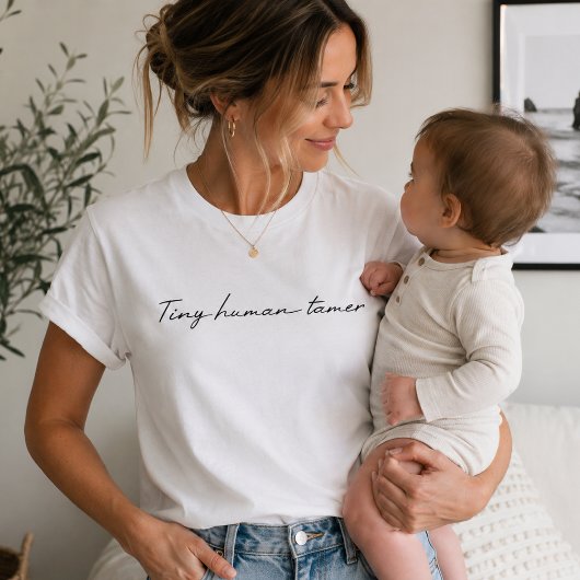 Tiny Human Tamer T-shirts | Cadeau Moeder Leven Kl