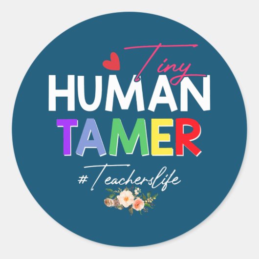 Tiny Human Tamer Teacher Parent Student Ronde Sticker (Voorkant)