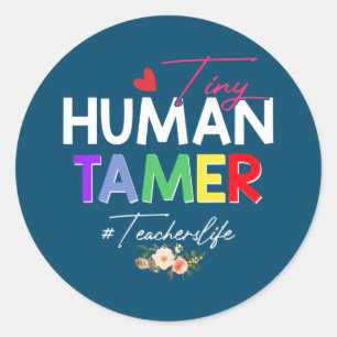 Tiny Human Tamer Teacher Parent Student Ronde Sticker