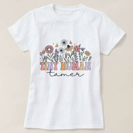 Tiny Human Tamer Teacher Wildflowers T-shirt (Design voorkant)