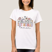 Tiny Human Tamer Teacher Wildflowers T-shirt (Voorkant)