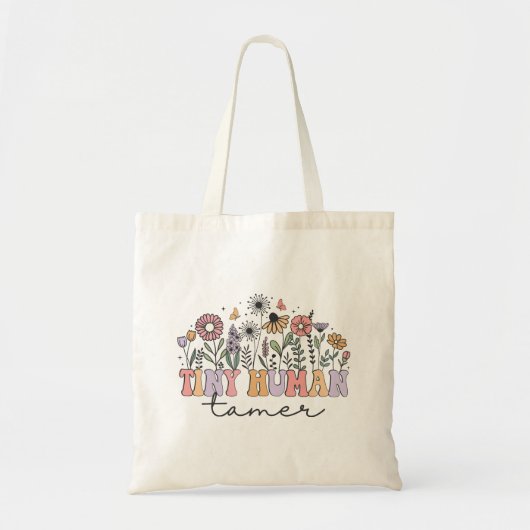 Tiny Human Tamer Teacher Wildflowers Tote Bag (Voorkant)