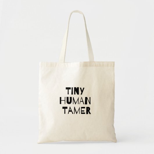 Tiny Human Tamer Tote Bag (Voorkant)