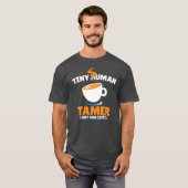 Tiny Human Tamer voegt gewoon Coffee Funny Circus T-shirt (Voorkant volledig)