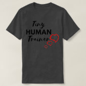 Tiny Human Trainer T-shirt (Design voorkant)