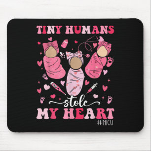 Tiny Humans hebben mijn hart gestolen Nicu Nurse H Muismat