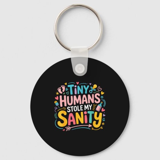 Tiny Humans Stole My Sanity Funny Daycare Teacher Sleutelhanger (Voorkant)