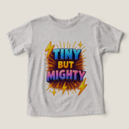 Tiny maar machtige peuter macht T-shirt