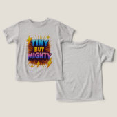 Tiny maar machtige peuter macht T-shirt (Ontwerp Voorkant & Achterkant)
