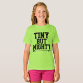 TINY MAAR MIGHTY, KORTE MEISJES T-Shirts (Voorkant volledig)