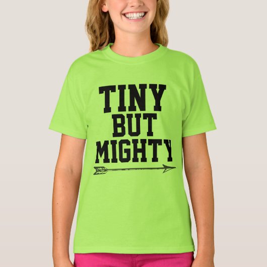 TINY MAAR MIGHTY, KORTE MEISJES T-Shirts (Voorkant)