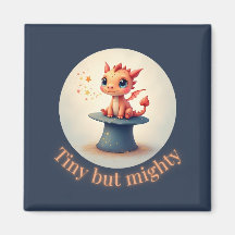 Tiny maar Mighty - Schattigee Dragon Magnet