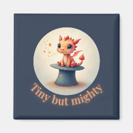 Tiny maar Mighty - Schattigee Dragon Magnet