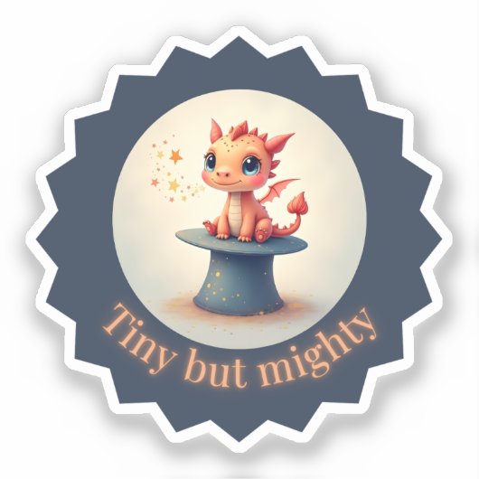 Tiny maar Mighty - Schattigee Dragon Sticker (Voorkant)