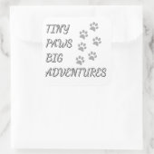 Tiny Paws, Big Adventures Sticker (Tas)