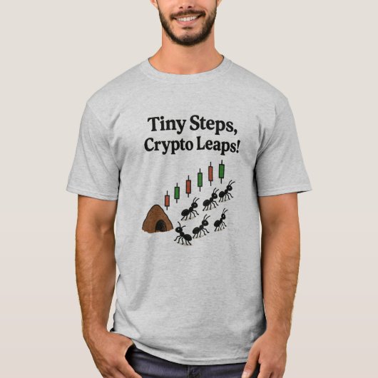 Tiny steps Crypto leaps T-Shirt (Voorkant)