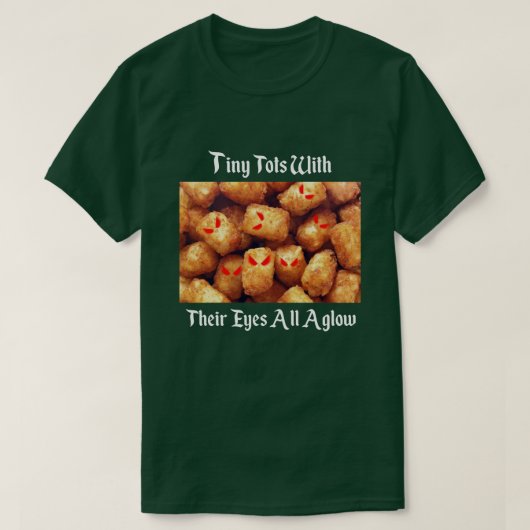 TINY TOTS MET HUN OGEN ALLEMAAL GELEDEN T-SHIRT (Design voorkant)