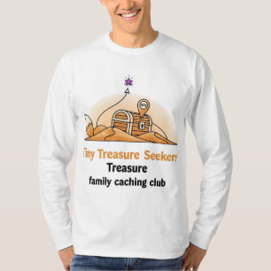 Tiny Treasure Seekers - Geocaching Treasure voor g T-shirt