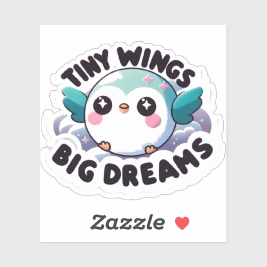 Tiny Wings Big Dreams Sticker (Vel)