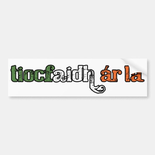tiocfaidh ár lá bumpersticker (Voorkant)