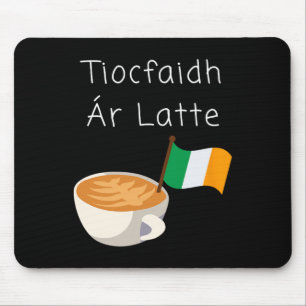 Tiocfaidh Ar La Latte Ierse Republikeinse Koffie D Muismat