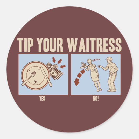 Tip je Waitress Ronde Sticker (Voorkant)