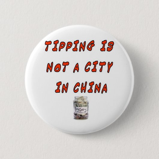 TIPPEN IS GEEN STAD IN CHINA RONDE BUTTON 5,7 CM (Voorkant)