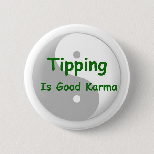 Tipping is een goede karmaknop ronde button 5,7 cm (Voorkant)